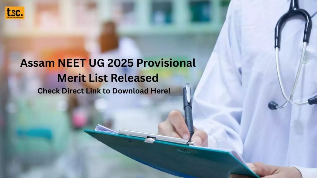Assam NEET UG 2025 Provisional Merit List Released: Check Direct Link to Download Here!