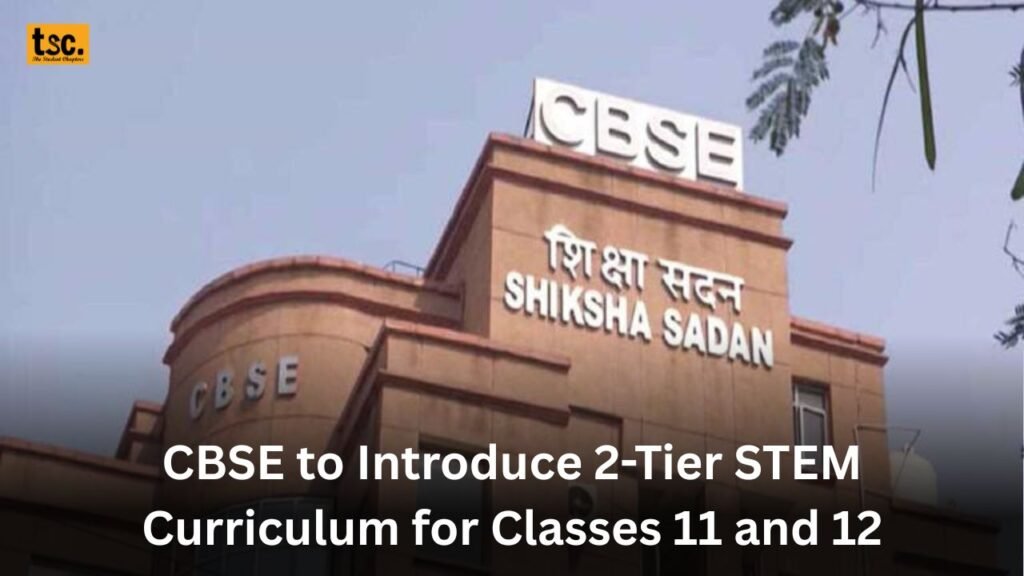 CBSE to Introduce 2-Tier STEM Curriculum for Classes 11 and 12