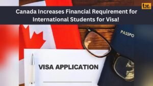 Canada Increases Financial Requirement for International Students for Visa!
