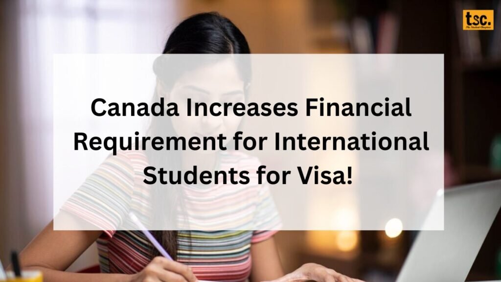 Canada Increases Financial Requirement for International Students for Visa! 