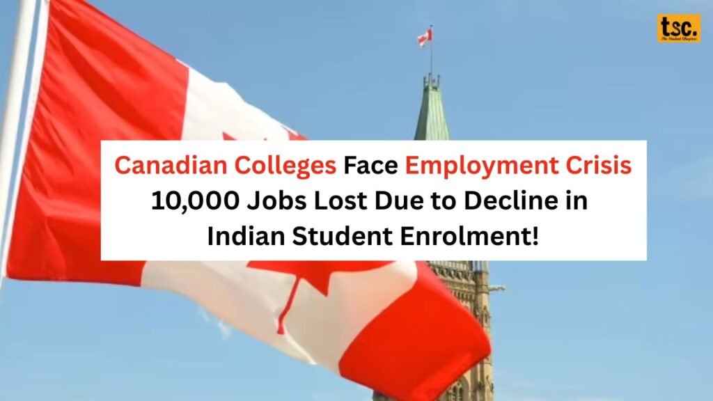 Canadian Colleges Face Employment Crisis: 10,000 Jobs Lost Due to Decline in Indian Student Enrolment!