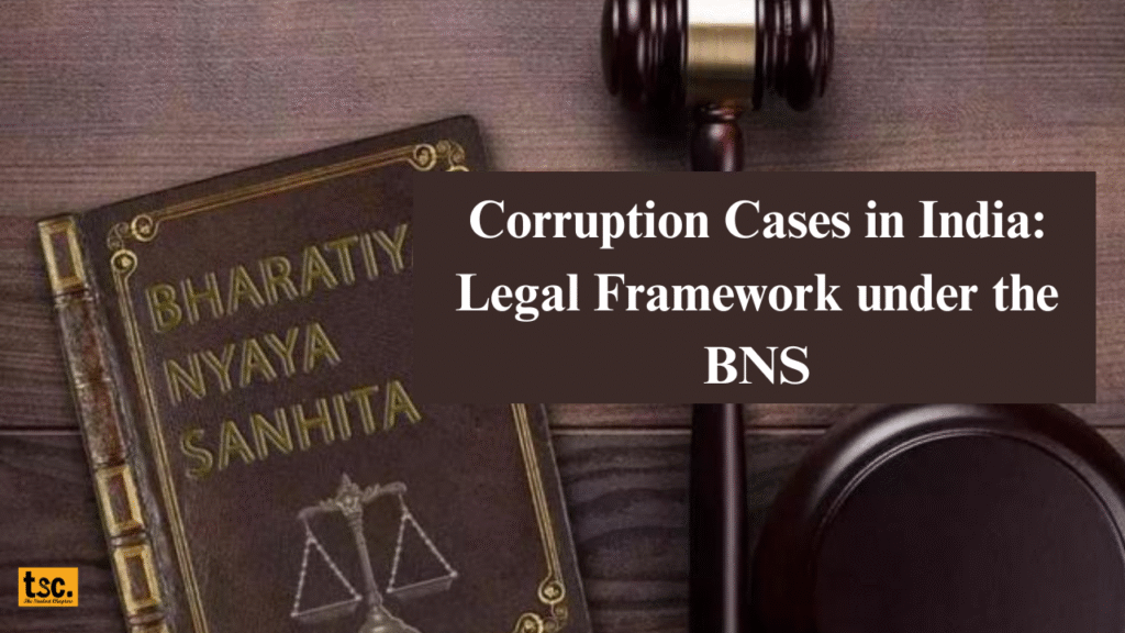 7 Powerful Legal Tools of Corruption Cases under the BNS 2023 1 Corruption Cases: 7 Powerful Framework under the BNS