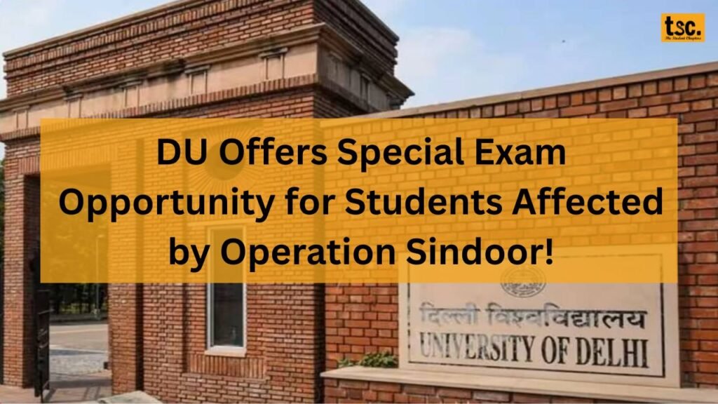 DU Offers Special Exam Opportunity for Students Affected by Operation Sindoor!