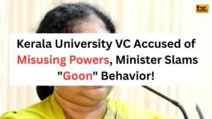 Kerala University VC Accused of Misusing Powers, Minister Slams "Goon" Behavior!