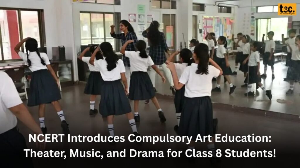 NCERT Introduces Compulsory Art Education: Theater, Music, and Drama for Class 8 Students! 1 NCERT Introduces Compulsory Art Education: Theater, Music, and Drama for Class 8 Students!