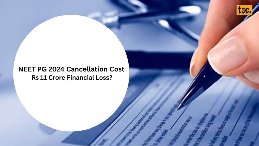 NEET PG 2024 Cancellation Cost: Rs 11 Crore Financial Loss? 27 NEET PG 2024 Cancellation Cost: Rs 11 Crore Financial Loss?
