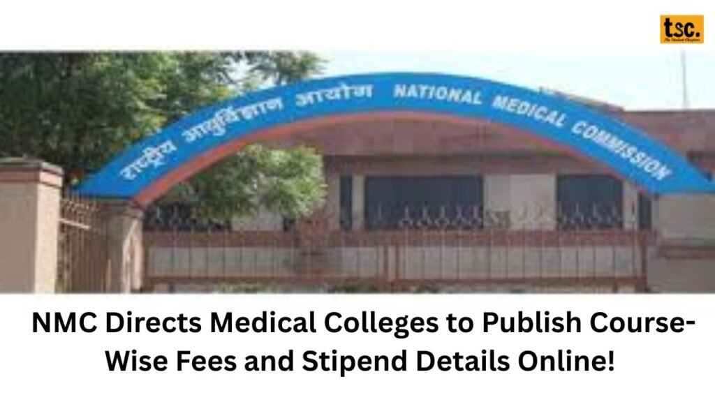 NMC Directs Medical Colleges to Publish Course-Wise Fees and Stipend Details Online! 