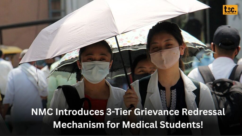 NMC Introduces 3-Tier Grievance Redressal Mechanism for Medical Students!