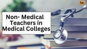 NMC Restores Eligibility of MSc and PhD Holders to Faculty Positions in Medical Colleges!