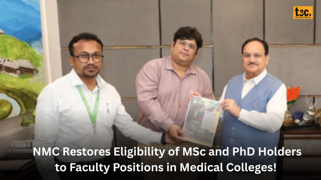 NMC Restores Eligibility of MSc and PhD Holders to Faculty Positions in Medical Colleges! 