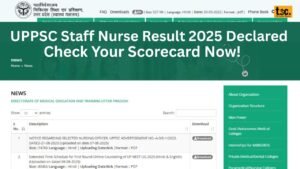 UPPSC Staff Nurse Result 2025 Declared: Check Your Scorecard Now!